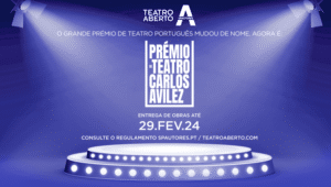 Grande Prémio de Teatro Português Carlos Avilez – SPAUTORES/Teatro Aberto 2024