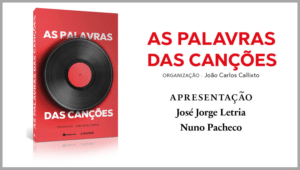 Antologia “AS PALAVRAS DAS CANÇÕES”, em fase de distribuição, homenageia dezenas de autores