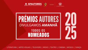 PRÉMIO AUTORES 2025 – NOMEADOS DIVULGADOS AMANHÃ, 15 DE JULHO