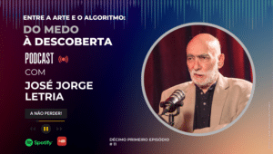 José Jorge Letria no 11.º episódio — o último desta primeira série — do podcast “Entre a Arte e o Algoritmo: Do Medo à Descoberta”