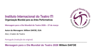 Mensagem para o Dia Mundial do Teatro 2026 Willem DAFOE